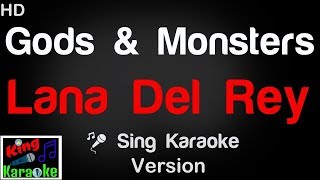 🎤 Lana Del Rey  Gods and Monsters Karaoke Version  King Of Karaoke [upl. by Cavanaugh]