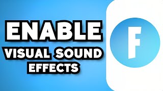 How To Turn On Visual Sound Effects in Fortnite 2024 Guide [upl. by Ecila869]