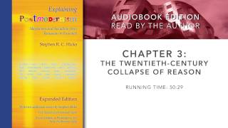 Explaining Postmodernism by Stephen Hicks Chapter 3 The TwentiethCentury Collapse of Reason [upl. by Yssirk]