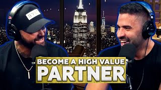 How To Be A Higher Value Partner in Dating amp Relationships  Michael Sartain E100 [upl. by Adnalue416]