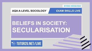 ALevel Sociology  Exam Skills Live  Secularisation Beliefs in Society [upl. by Lau]