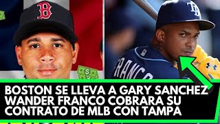 WANDER FRANCO Cobrara Los 200 Millones En MLB l GARY SANCHEZ Se Vas Con BOSTON [upl. by Mulligan]