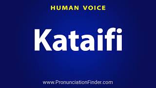 How To Pronounce Kataifi [upl. by Eleanore]