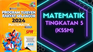 PROGRAM TUISYEN RAKYAT SELANGOR 2024 MATEMATIK TINGKATAN 5 KSSM [upl. by Eniamurt]