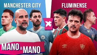 MANCHESTER CITY X FLUMINENSE QUEM É MELHOR  MANO A MANO DO MUNDIAL DE CLUBES [upl. by Jory]