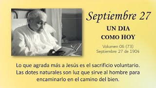 SEPTIEMBRE 27  UN DIA COMO HOY  Libro de Cielo Doctrina de la Divina Voluntad [upl. by Ainiger808]