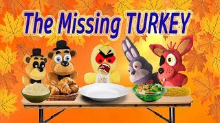 Fnaf PlushThe Missing Turkey Thanksgiving Special [upl. by Driskill]