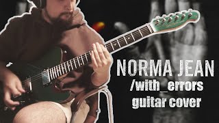 NORMA JEAN  witherrors  GUITAR COVER [upl. by Flosser]