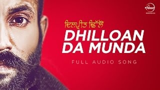 Dhilloan Da Munda  Full Audio Song   8 Kartoos  Dilpreet Dhillon  Latest Punjabi Song 2016 [upl. by Airan]