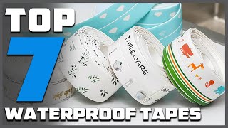 Top 7 Best Waterproof Tapes in 2024 [upl. by Inalawi991]