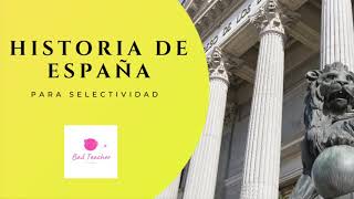 HISTORIA DE ESPAÑA PARA SELECTIVIDAD  Bloque 1 Epígrafe 12 [upl. by Aurita]