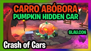 Carro Abóbora Crash of Cars  Pumpkin Car Hidden Car  Coche Oculto [upl. by Eatnad92]