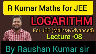 logarithm lecture 8 by Raushan Kumar sir [upl. by Ilenay756]