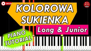 KOLOROWA SUKIENKA Long amp Junior  Piano Keyboard Tutorial [upl. by Marienthal]