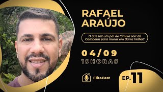 Ep11  Rafael Araújo 040924  ElitaCast [upl. by Lelah951]