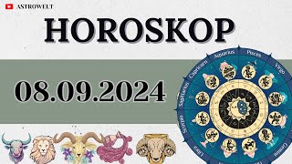 HOROSKOP FÜR 8 SEPTEMBER 2024 FÜR ALLE STERNZEICHEN [upl. by Calypso701]