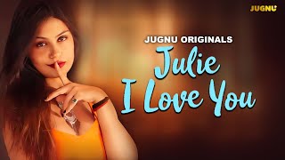 JULIE  New Web Series  Full HD  Ullu Videos  Superhit  Viral Video 2024  Romantic Crime Series [upl. by Ummersen]