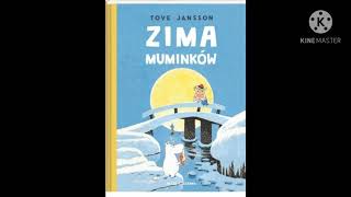 Słuchowisko 35  Tove Jansson quot Zima Muminkówquot [upl. by Wampler]