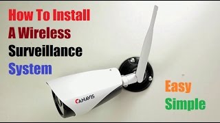 How To Install a Wireless Surveillance Security Camera System Canavis [upl. by Htaras]