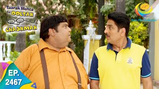 Taarak Mehta Ka Ooltah Chashmah  Episode 2467  Full Episode [upl. by Euhsoj503]