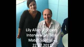 Lily Allen  Test Match Special Interview  July 22nd 2011 [upl. by Ailime]