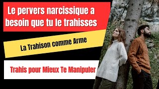 LE PERVERS NARCISSIQUE A BESOIN QUE TU LE TRAHISSES [upl. by Chas337]