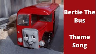 Thomas amp Friends  Bertie The Bus Theme Song  Model Series [upl. by Torhert]