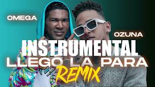 LLEGO LA PARA INSTRUMENTAL Ozuna Ft Omega El Fuerte [upl. by Dlorej702]