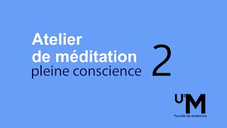 Atelier 2  Suivre sa respiration et prendre conscience de son corps [upl. by Gasser]