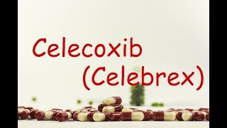 Celecoxib Celebrex  Meds Made Easy MME [upl. by Farrell]