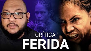 Ferida  Crítica do filme da Netflix [upl. by Adnahs]