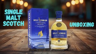 Kilchoman Machir Bay Unboxing in Hindi  new Single Malt Scotch Whisky  whisky scotch unboxing [upl. by Ettesil728]