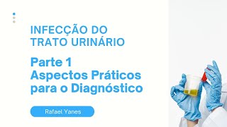 Infecção do trato urinário em pediatria  aspectos práticos para o diagnóstico [upl. by Agace]