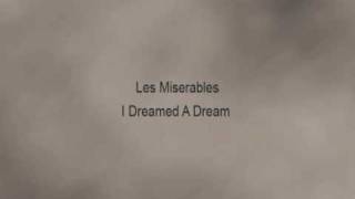 I dreamed a dream  les miserables with lyrics  original [upl. by Bennion]