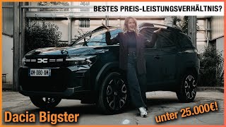 Dacia Bigster 2025 Bestes PreisLeistungsverhältnis Alles zum NEUEN SUV ab 25000€ Review  Test [upl. by Michi270]