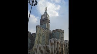 Mecca Tower  Makkah Royal Clock Tower Hotel Abraj AlBait near Khana Kaaba [upl. by Ahsieym]