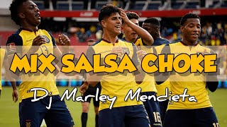 ▶️ MIX SALSA CHOKE  DJ Marley Mendieta [upl. by Kentiga]