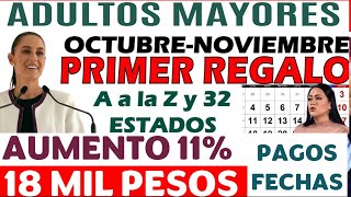 PRIMER REGALO ORDENA CLAUDIA ¡AUMENTO CONFIRMADO 32 ESTADOS 18 MIL PESOS PENSION BIENESTAR PAGOS [upl. by Pillihp]