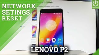 Reset Network Settings LENOVO P2 P2a42  Restore Deafult Network [upl. by Lady]