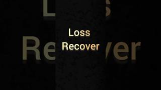 Loss recover motivation loss stockmarketloss lossrecover lossrecoverystrategy lossrecover [upl. by Bivins]