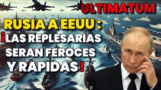 🔴RUSIA ADVIERTE a EEUU LAS REPRESALIAS SERAN FEROCES y RAPIDAS DESATAREMOS el APOCALIPSIS🔴 [upl. by Plumbo638]