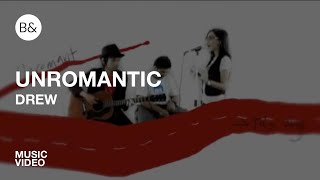 UNROMANTIC  Drew  Music Video  Bampwtf [upl. by Lekcar]