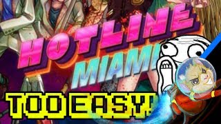 HOTLINE MIAMI  TOO EASY [upl. by Siwel]