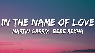 Martin Garrix amp Bebe Rexha  In The Name Of Love Lyrics [upl. by Yerroc]