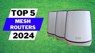 Top 5 Best Mesh Routers in 2024  Best Picks for Home WiFi Coverage [upl. by Yenttirb967]