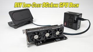 Build A LowCost OCuLink GPU Dock on a Budget Easy DIY Guide [upl. by Ahtiuqal]