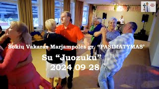 Šokių vakaras Marjampolės gr quotPASIMATYMAS su quotJuozukuquot 24 09 28 [upl. by Nalid71]