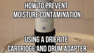 Prevent moisture contamination using a Drierite desiccant cartridge [upl. by Huggins]