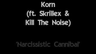 Korn ft Skrillex and Kill The Noise Narcissistic Cannibal Lyrics [upl. by Gosser]