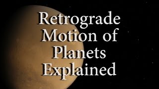 Retrograde Motion of Planets Explained [upl. by Neelon]